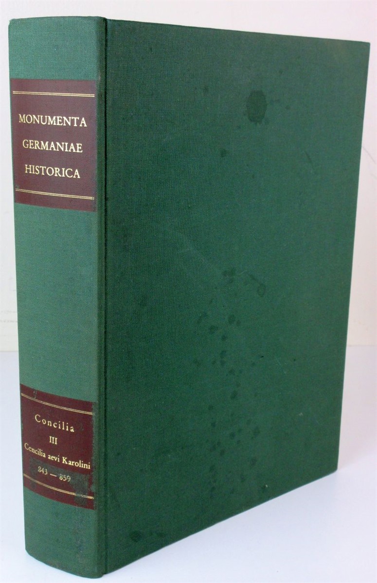 Image for Die Konzilien der Karolingischen Teilreiche 843-859. Concilia Tomus III Die Konzilien der Karolingischen Teilreiche 843-859. Concilia Tomus III