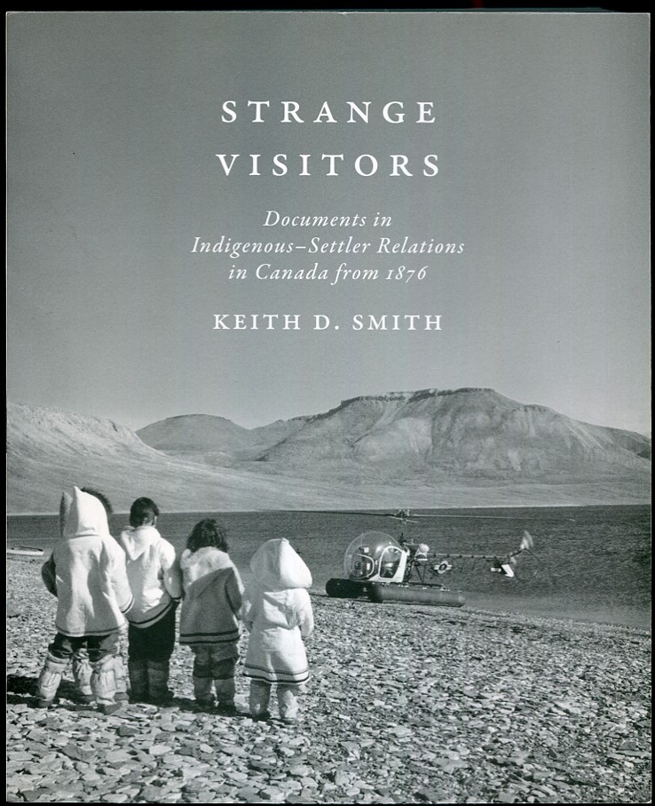Image for Strange Visitors. Documents in Indigenous-Settler Relations in Canada from 1876 Strange Visitors. Documents in Indigenous-Settler Relations in Canada from 1876