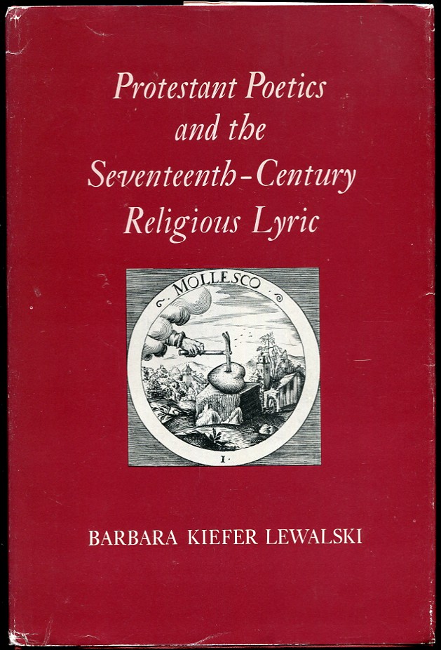 Image for Protestant Poetics and the Seventeenth-Century Religious Lyric Protestant Poetics and the Seventeenth-Century Religious Lyric