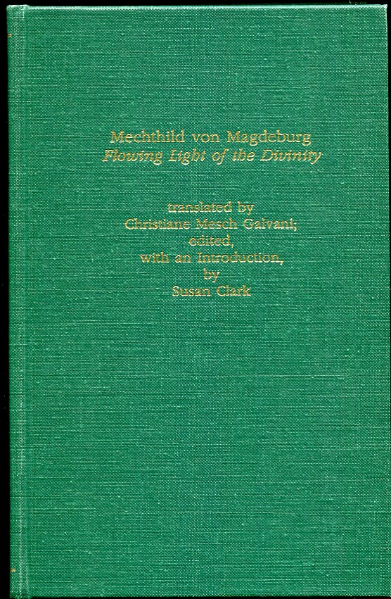 Image for Mechthild von Magdeburg. Flowing Light of the Divinity Mechthild von Magdeburg. Flowing Light of the Divinity