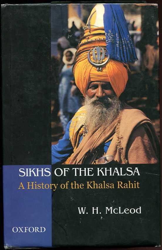 Sikhs of the Khalsa. A History of the Khalsa Rahit