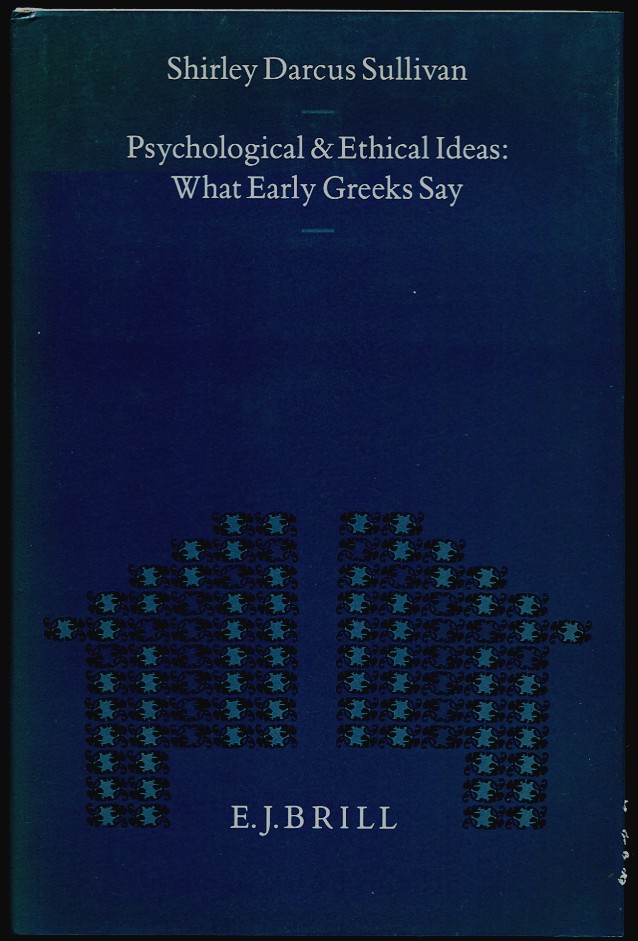Psychological and Ethical Ideas. What Early Greeks Say