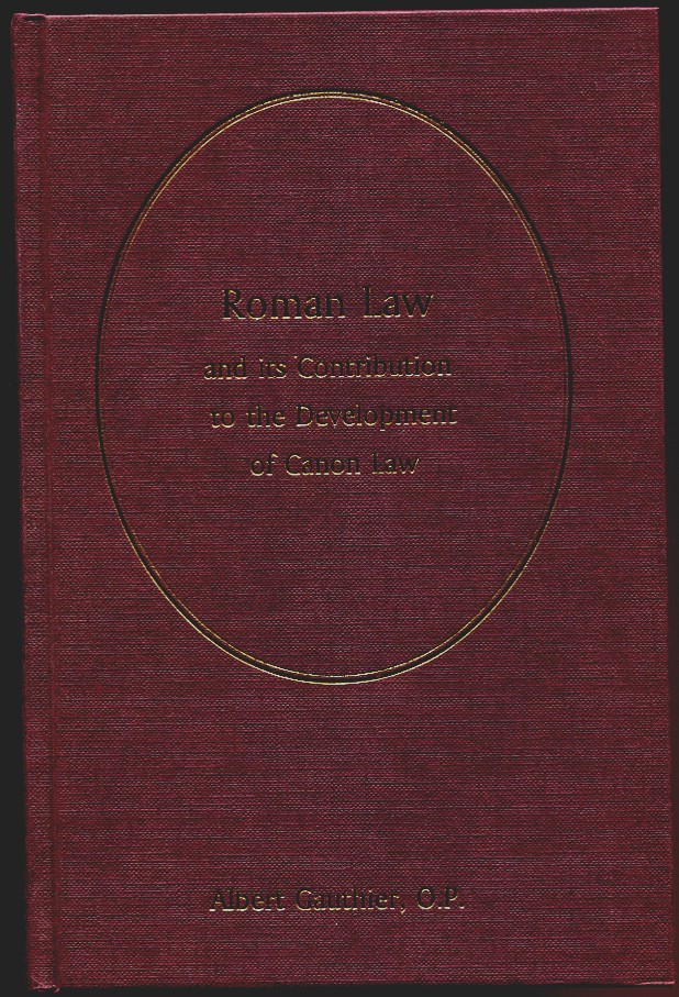 Roman Law and Its Contribution to the Development of Canon Law