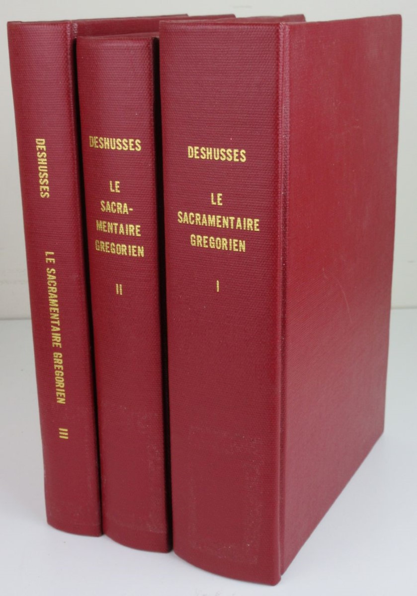 Le Sacramentaire Gregorien: Ses principales formes d'apres les plus anciens manuscrits -- Edition comparative. 3 Volumes, complete set