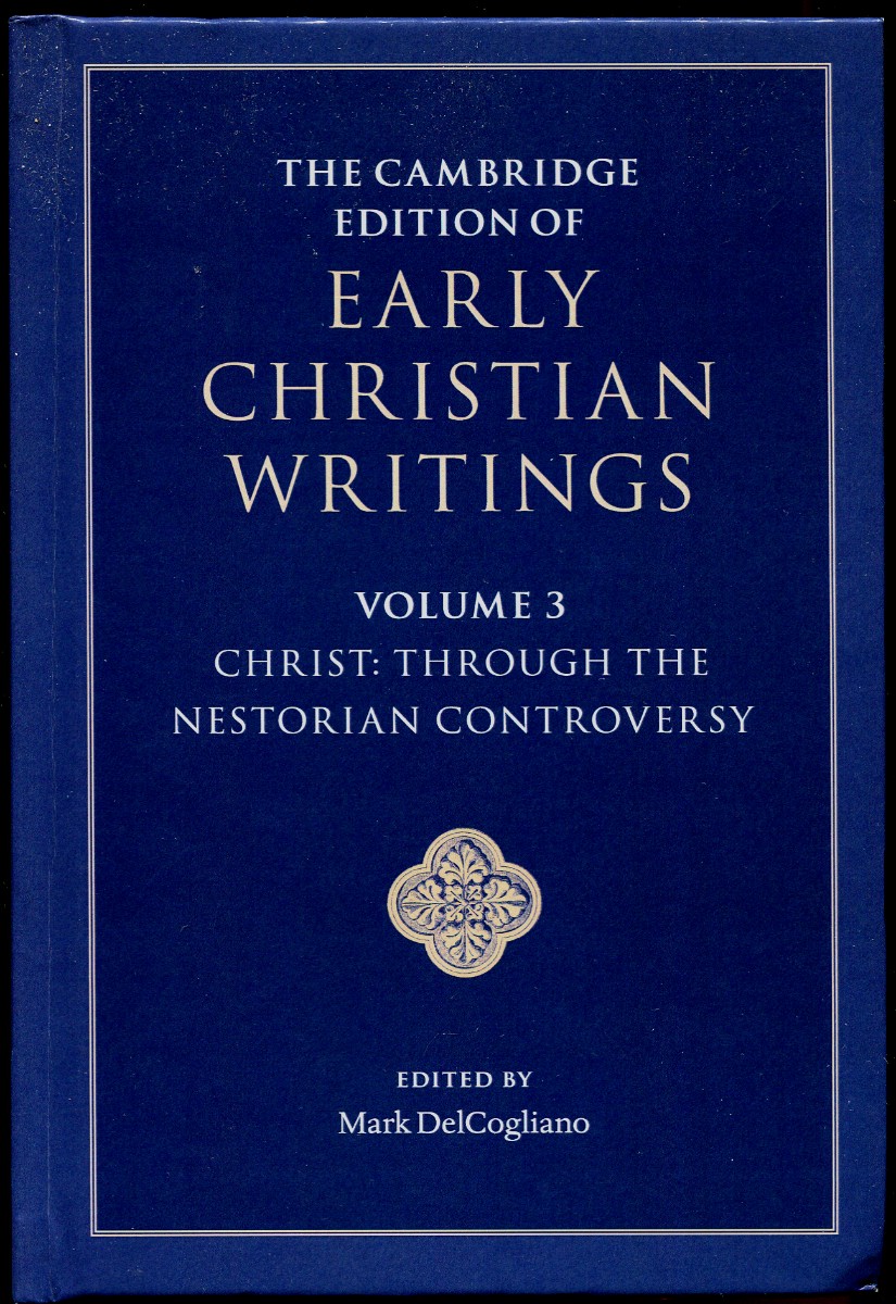 Christ: Through the Nestorian Controversy Cambridge Edition of Early Christian Writings