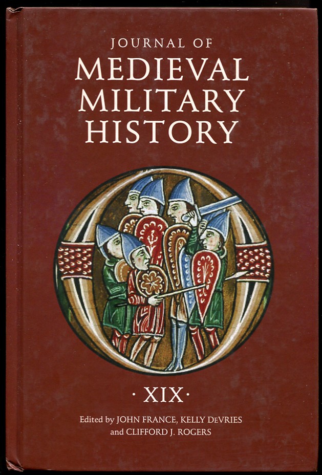 Journal of Medieval Military History. Vol. XIX