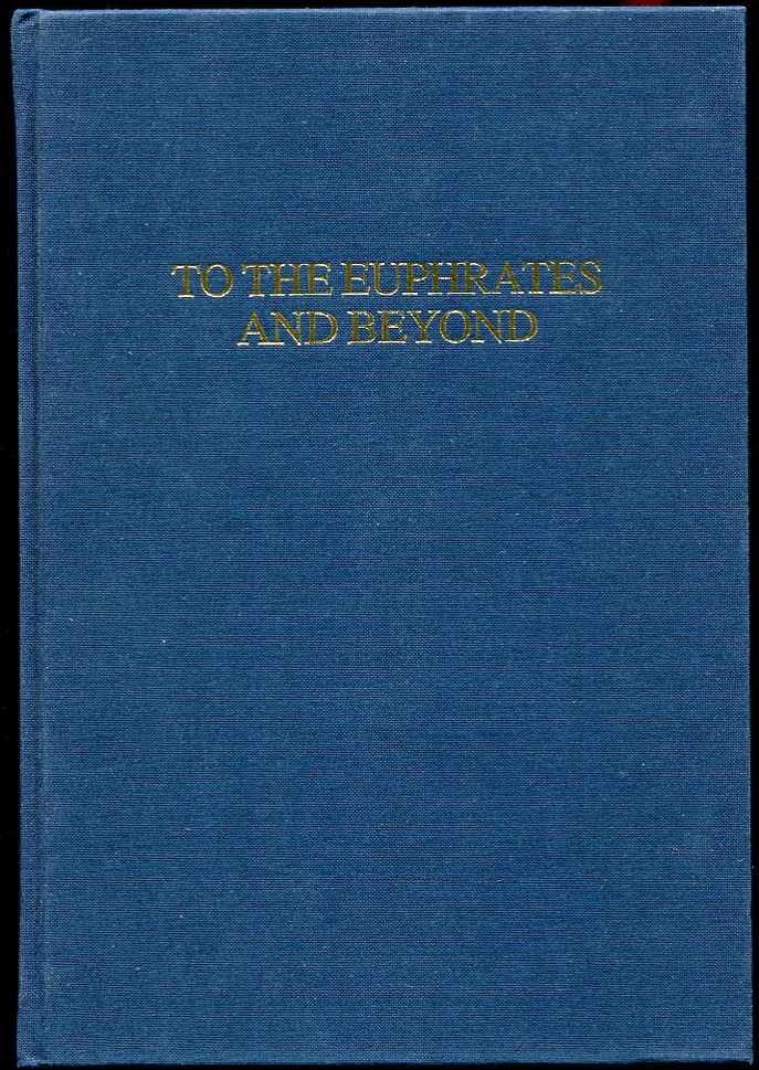 To the Euphrates and Beyond. Archaeological studies in Honour of Maurits N. van Loon