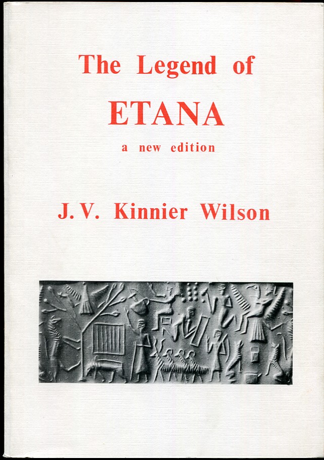 The Legend of Etana. A New Edition