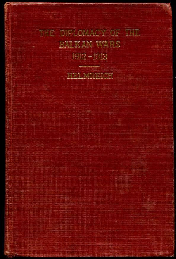 The Diplomacy of the Balkan Wars 1912-1913