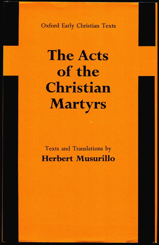 The Acts of the Christian Martyrs