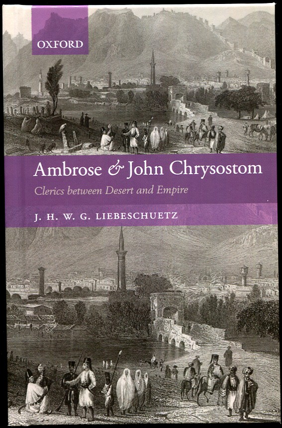Ambrose and John Chrysostom. Clerics between Desert and Empire