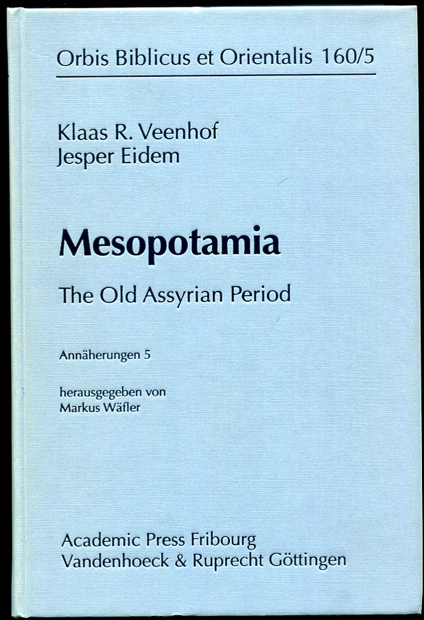 Mesopotamia. The Old Assyrian Period.; Annaherungen 5 herausgegeben von Markus Wafler
