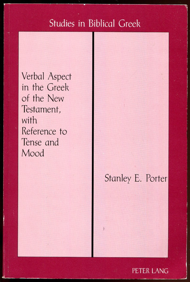 Image for Verbal Aspect in the Greek of the New Testament, with Reference to Tense and Mood Verbal Aspect in the Greek of the New Testament, with Reference to Tense and Mood