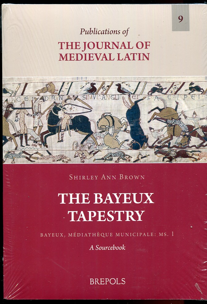 Image for The Bayeux Tapestry. Bayeux, Mediatheque Municipale: Ms.1; A Sourcebook The Bayeux Tapestry. Bayeux, Mediatheque Municipale: Ms.1; A Sourcebook
