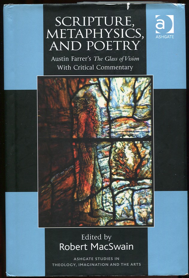 Image for Scripture, Metaphysics, and Poetry. Austin Farrer's The Glass of Vision with Critical Commentary Scripture, Metaphysics, and Poetry. Austin Farrer's The Glass of Vision with Critical Commentary