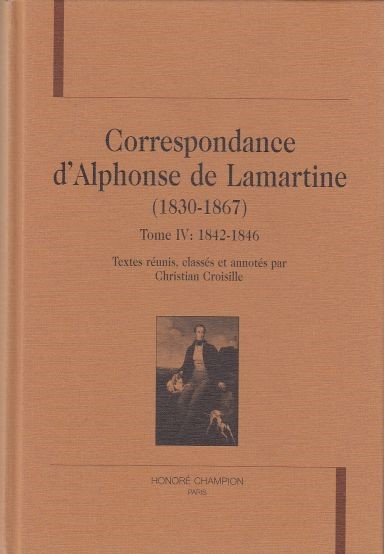 Image for Correspondance D'Alphonse De Lamartine (1830-1867)  Tome IV: 1842-1846