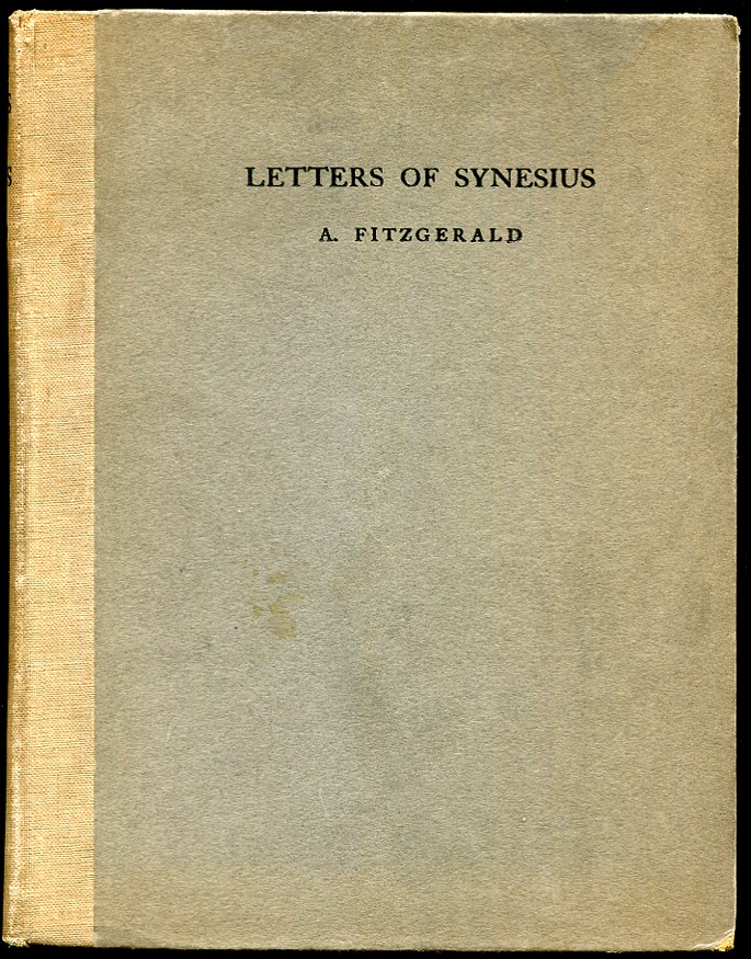 Image for The Letters of Synesius of Cyrene; Translated into English with Introduction and Notes The Letters of Synesius of Cyrene; Translated into English with Introduction and Notes