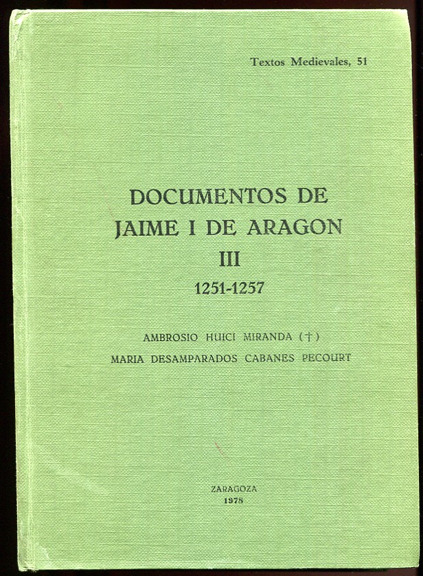 Documentos de Jaime I de Aragon; III 1251-1257