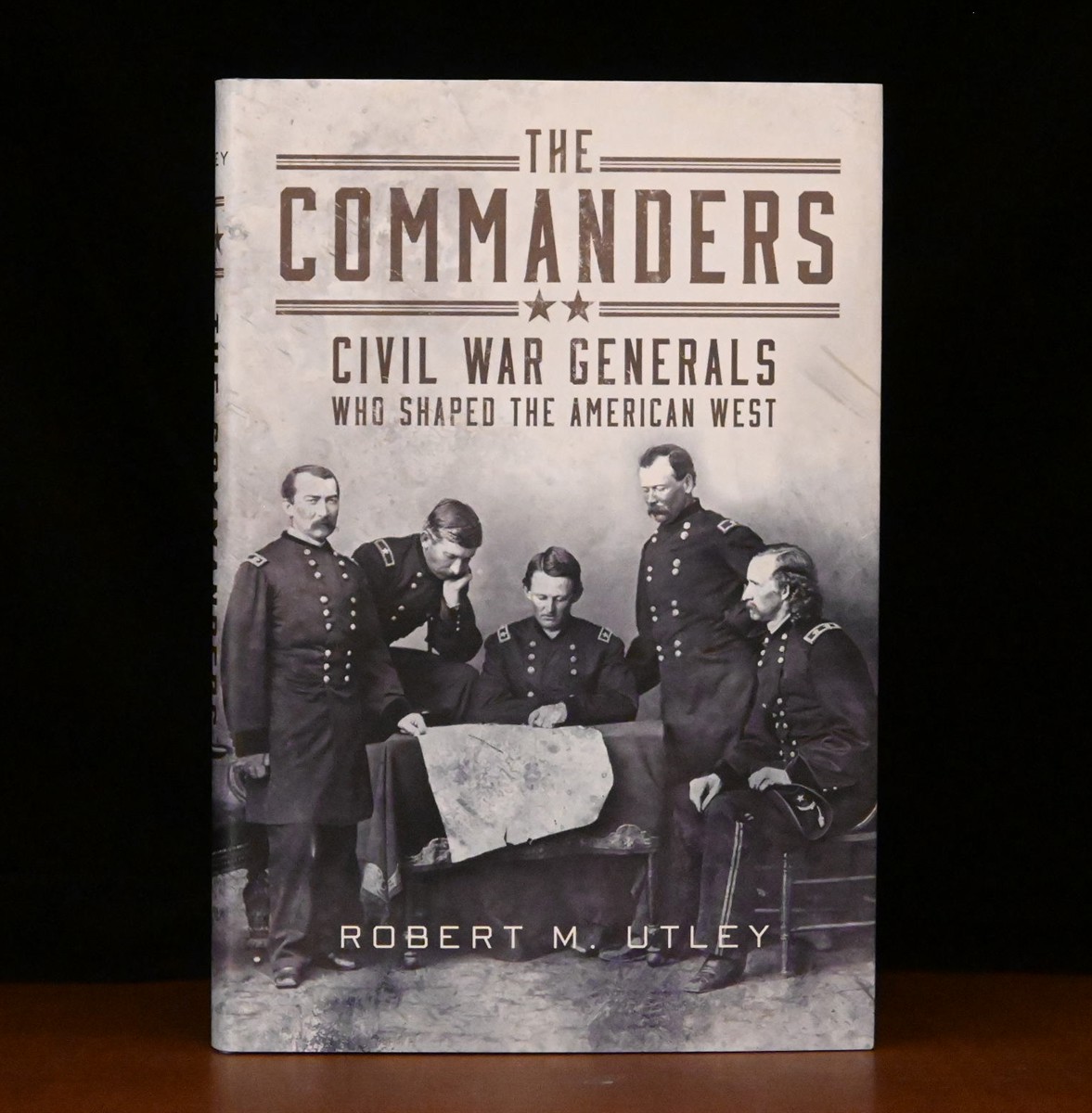 The Commanders Civil War Generals Who Shaped the American West by ...