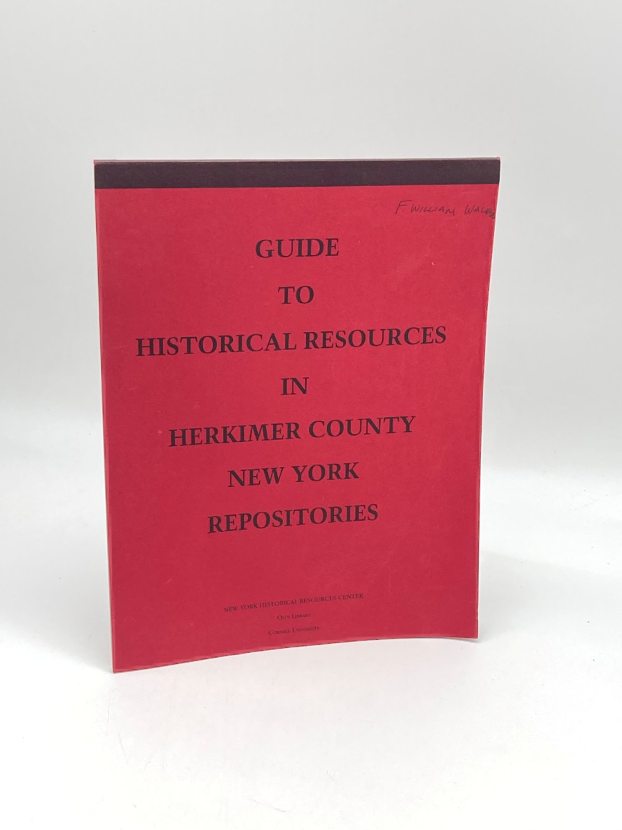 Guide to Historical Resources in Herkimer County New York Repositories