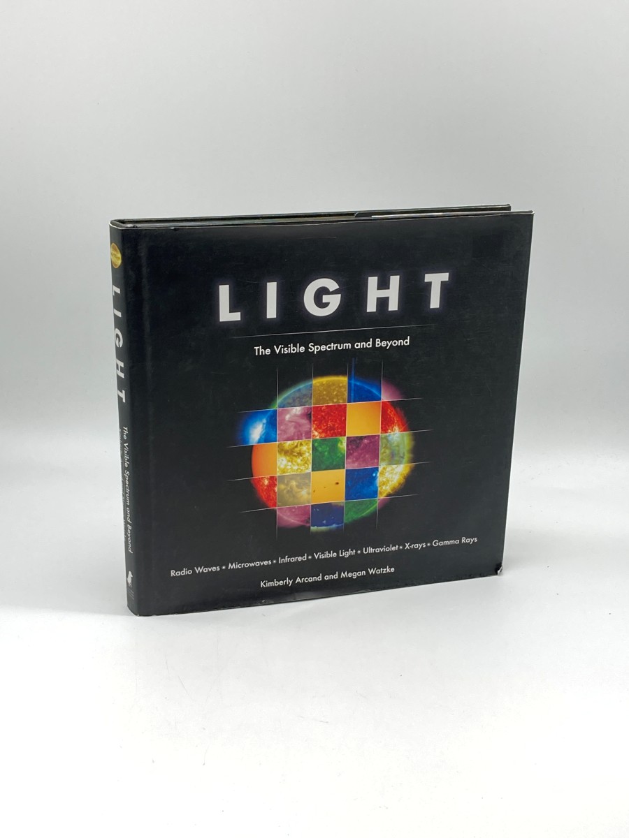 Light (First Printing) The Visible Spectrum and Beyond