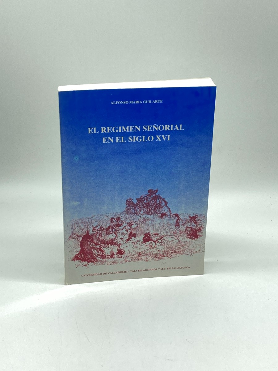 REGIMEN SEORIAL EN EL SIGLO XVI, EL