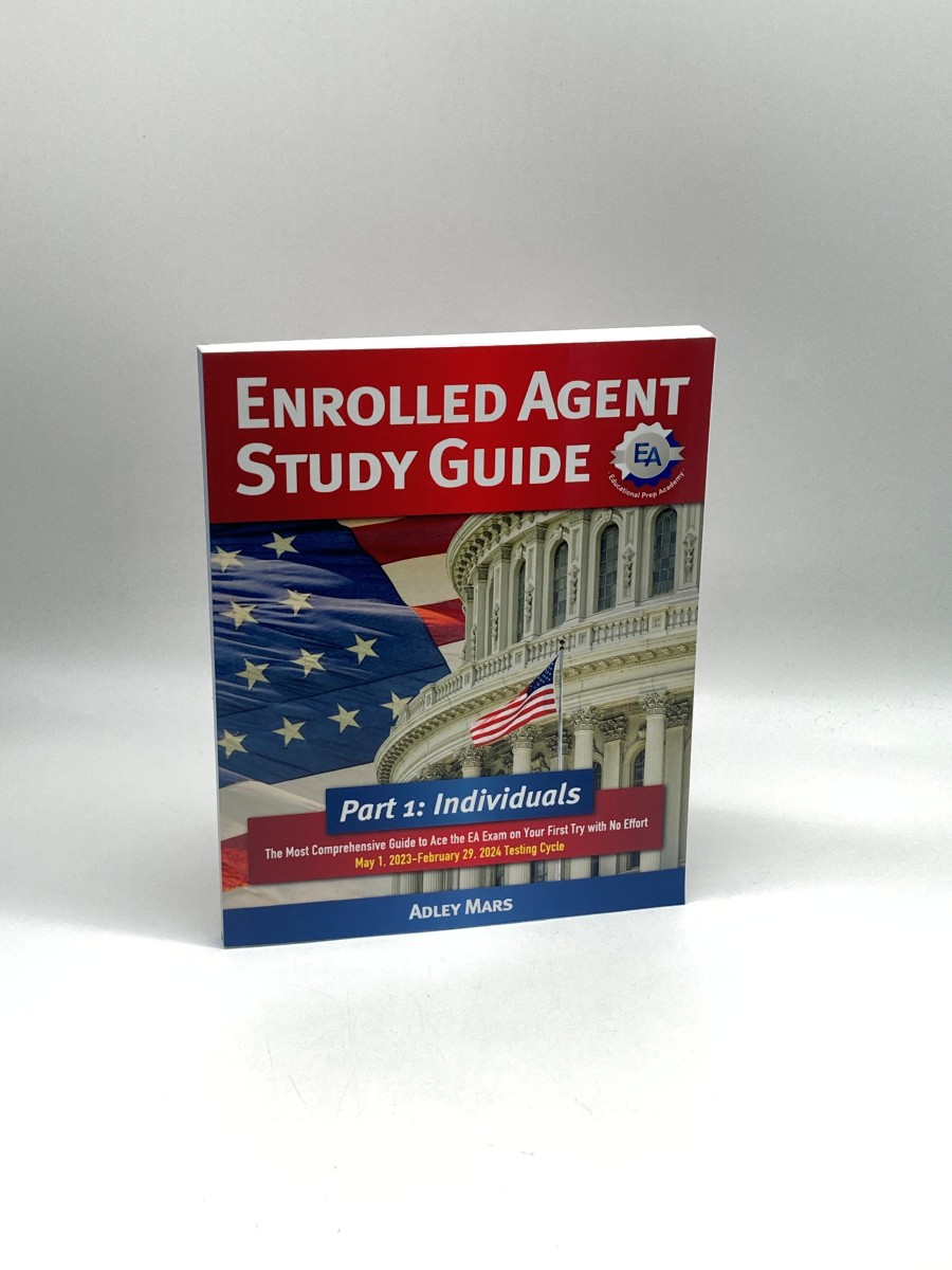 Enrolled Agent Study Guide - Part 1: Individuals