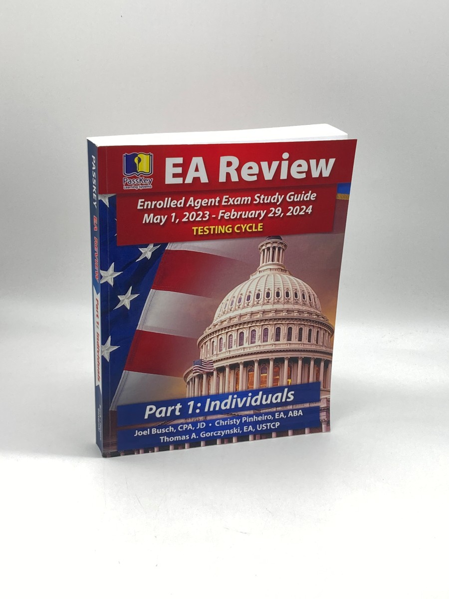 Passkey Learning Systems EA Review Part 1 Individuals; Enrolled Agent Study Guide May 1, 2023-February 29, 2024 Testing Cycle
