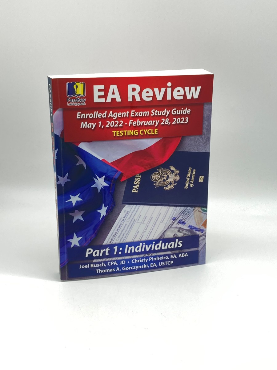 Passkey Learning Systems EA Review, Part 1 Individuals, Enrolled Agent Study Guide May 1, 2022-February 28, 2023 Testing Cycle