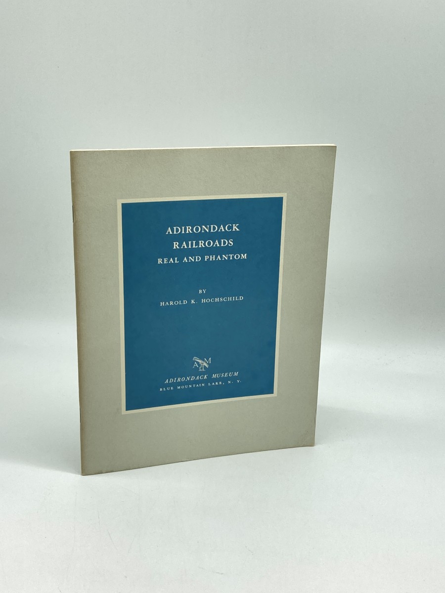 Adirondack Railroads, Real and Phantom