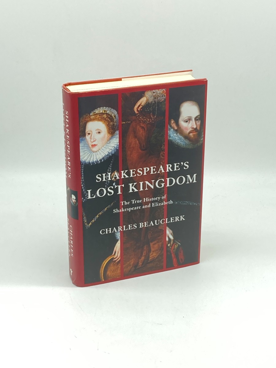 Shakespeare's Lost Kingdom (Signed) (First Printing) The True History of Shakespeare and Elizabeth