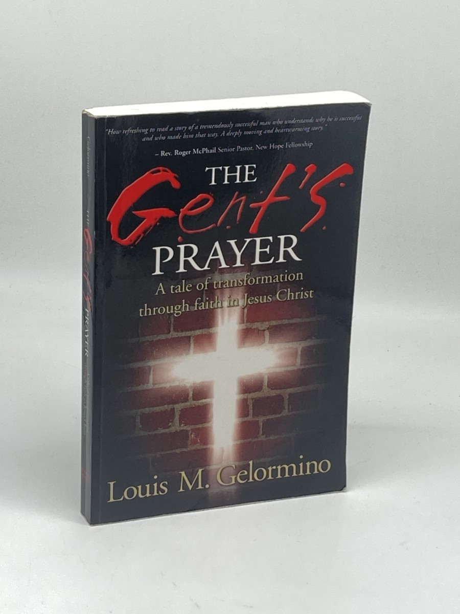 Image for The Gent's Prayer; A Tale of Transformation through Faith in Jesus Christ The Gent's Prayer; A Tale of Transformation through Faith in Jesus Christ