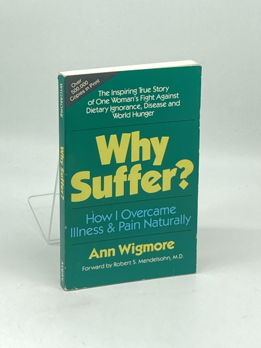 Image for Why Suffer ; How I Overcame Illness & Pain Naturally Why Suffer ; How I Overcame Illness & Pain Naturally