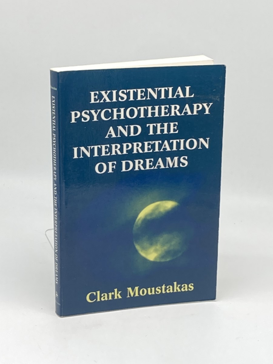 Image for Existential Psychotherapy and the Interpretation of Dreams Existential Psychotherapy and the Interpretation of Dreams