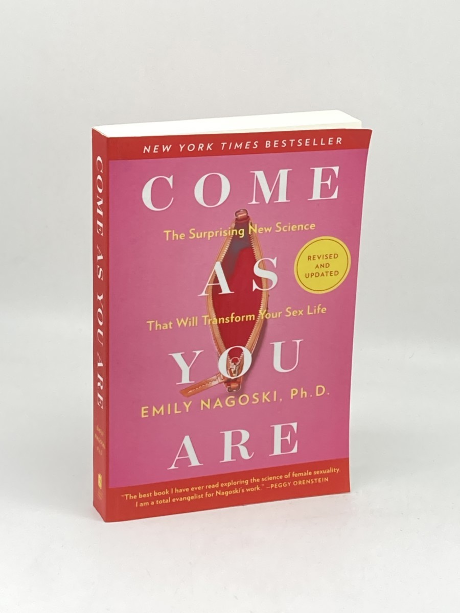 Come As You Are; Revised and Updated: the Surprising New Science That Will Transform Your Sex Life