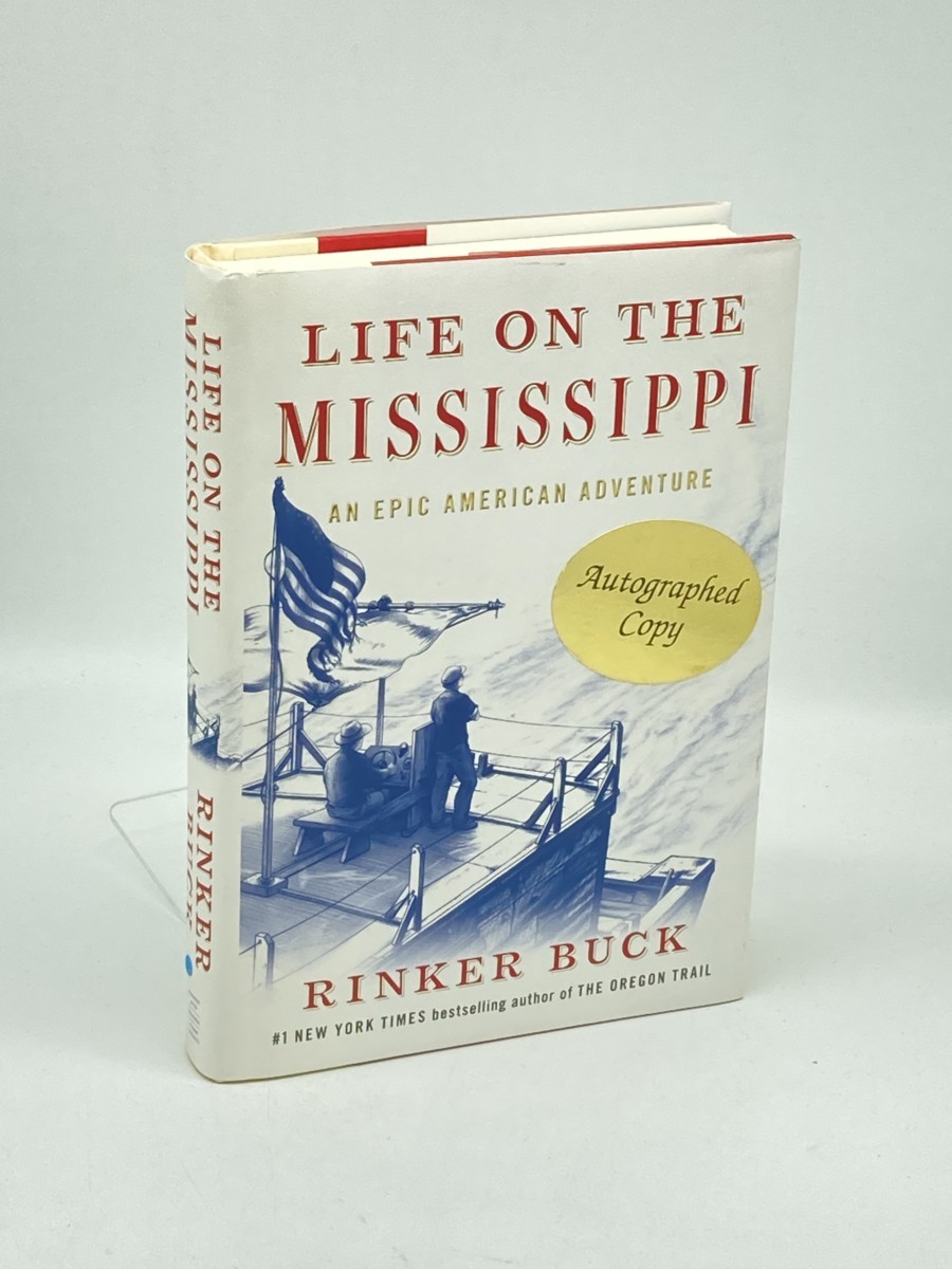 Life on the Mississippi (Signed) (First Printing); An Epic American Adventure