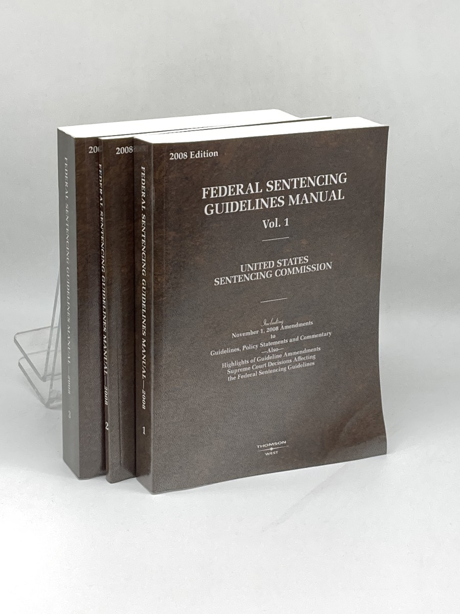 Federal Sentencing Guidelines Manual; Volumes 1, 2, and 3; United States Sentencing Commission; 2008 Edition