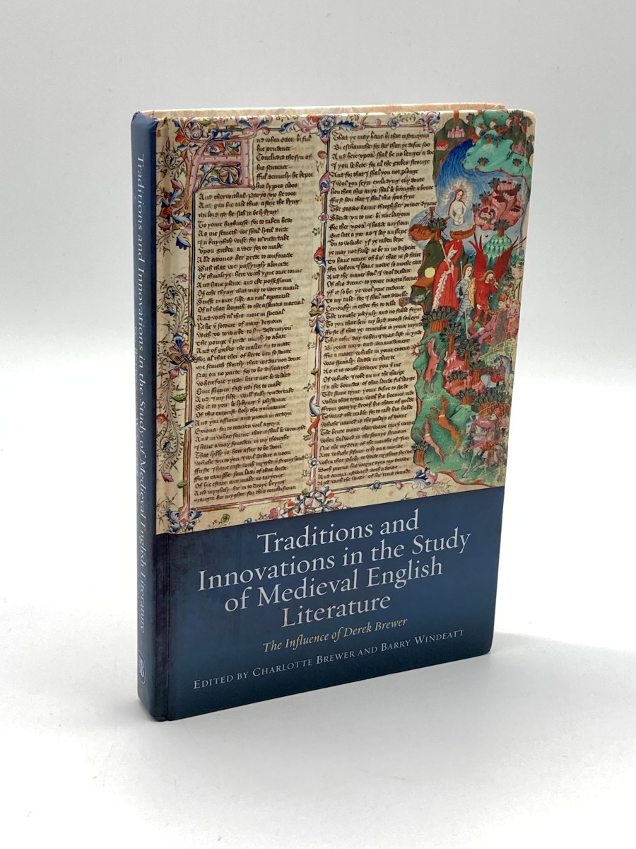 Traditions and Innovations in the Study of Medieval English Literature The Influence of Derek Brewer