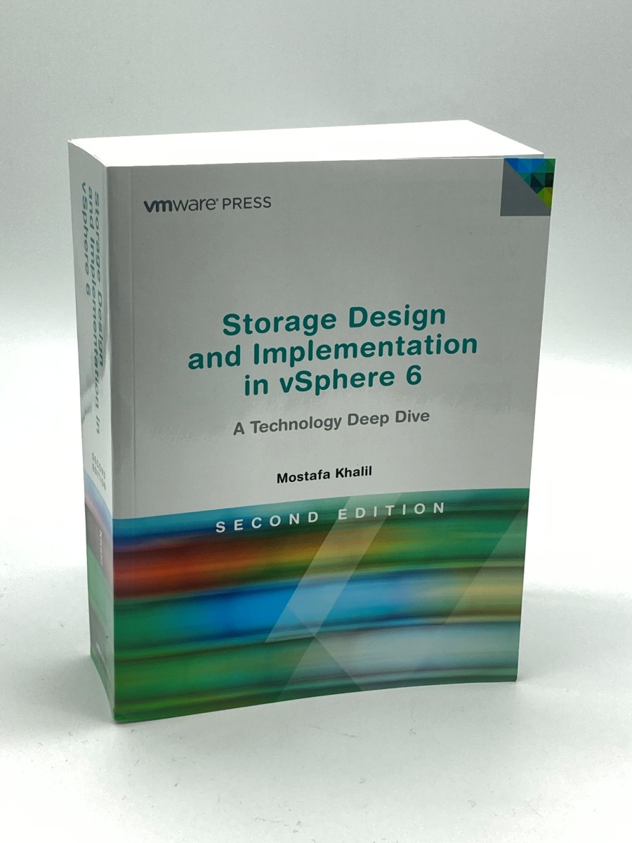 Storage Design and Implementation in Vsphere 6 A Technology Deep Dive