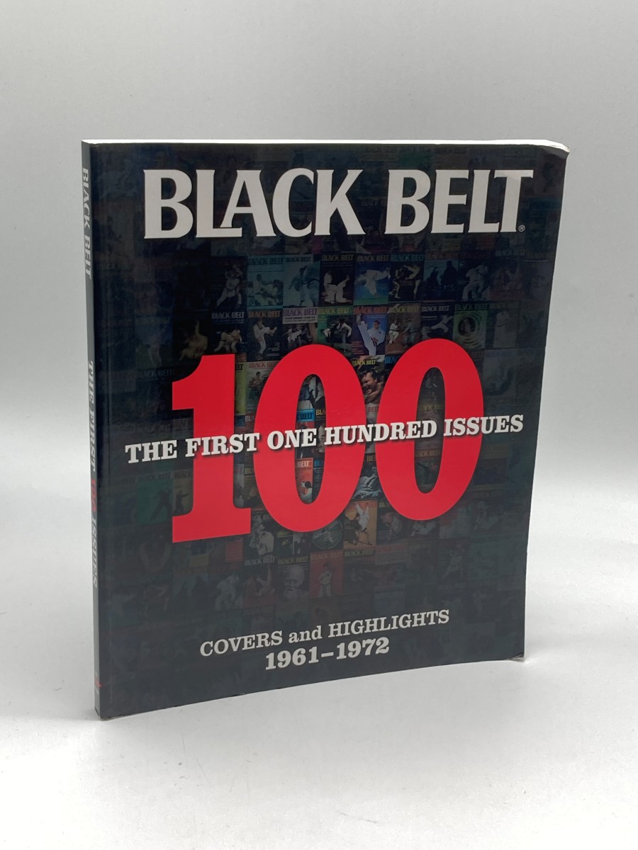 Black Belt The First 100 Issues: Covers and Highlights 19611972