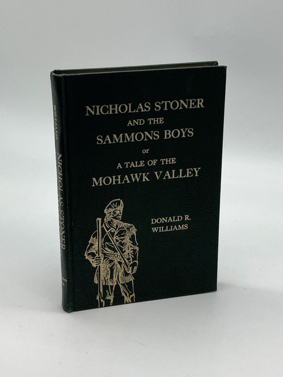 Nicholas Stoner and the Sammons Boys (Signed) Or a Tale of the Mohawk Walley