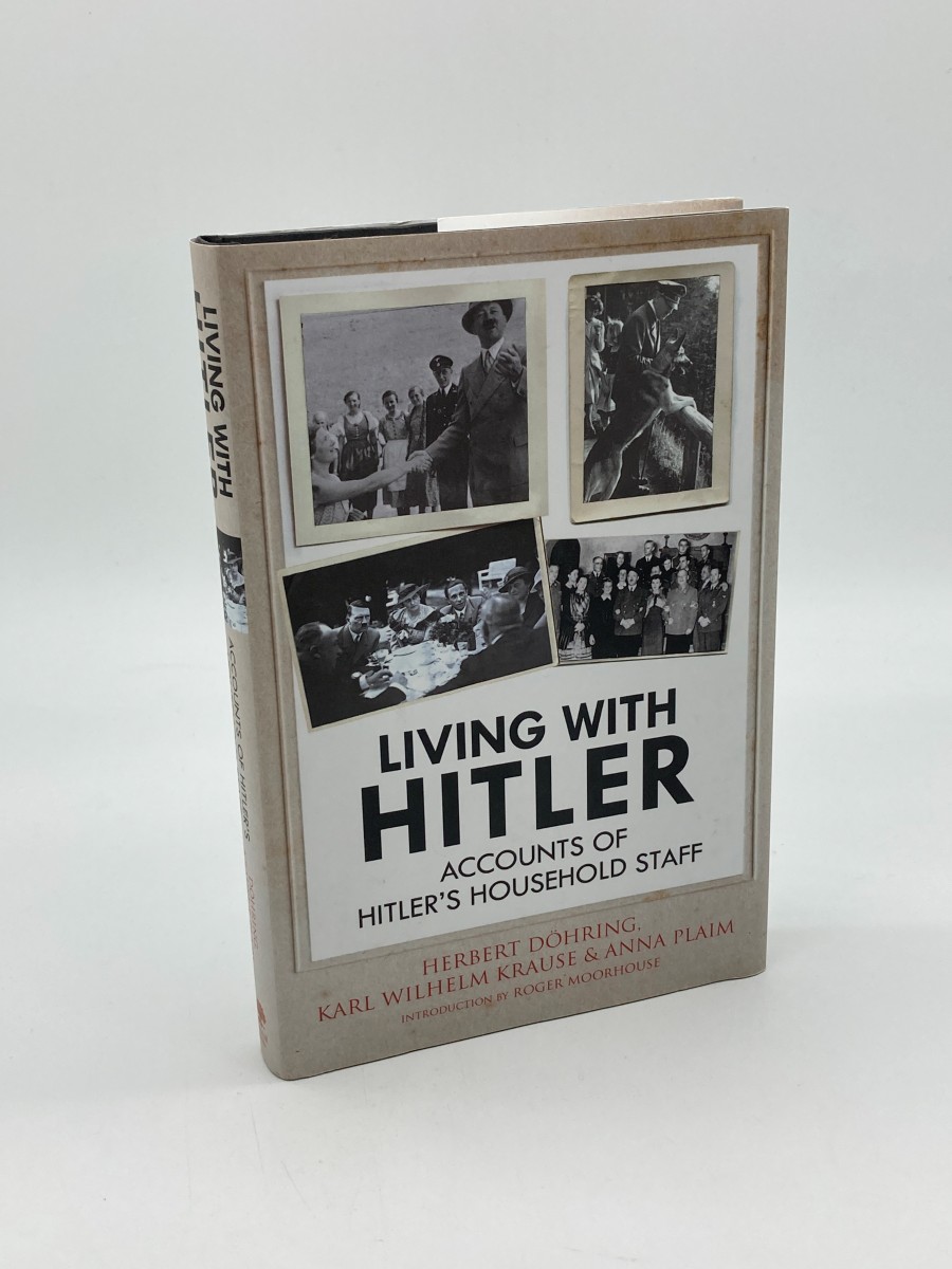 Living with Hitler Accounts of HitlerS Household Staff