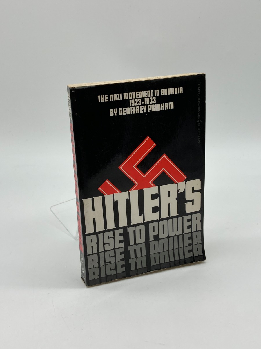 Hitler's Rise to Power The Nazi Movement in Bavaria, 1923-1933.