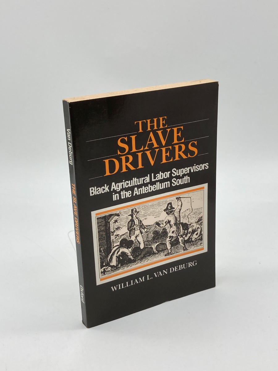 Image for The Slave Drivers Black Agricultural Labor Supervisors in the Antebellum South The Slave Drivers Black Agricultural Labor Supervisors in the Antebellum South