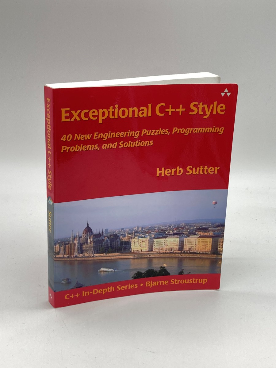 Exceptional C++ Style 40 New Engineering Puzzles, Programming Problems, and Solutions