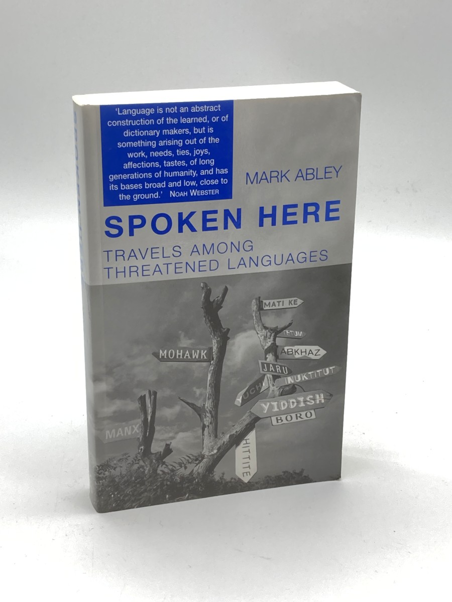 Spoken Here (Uncorrected Proof) Travels Among Threatened Languages