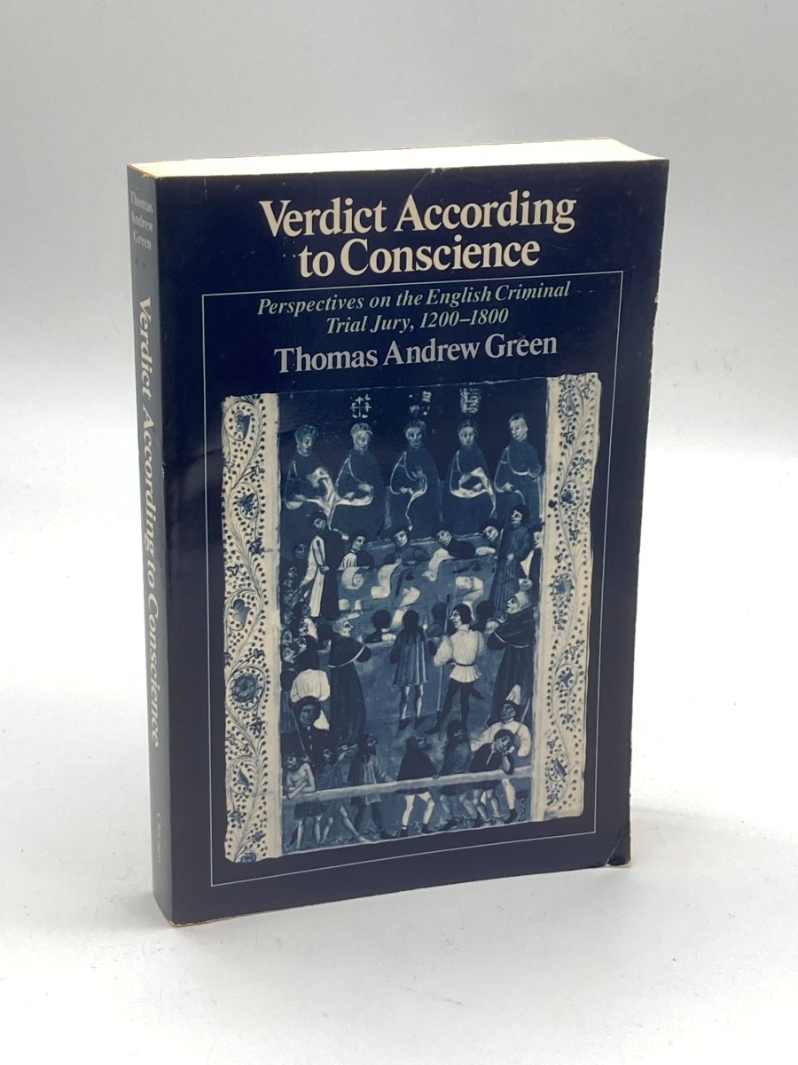 Verdict According to Conscience Perspectives on the English Criminal Trial Jury, 1200-1800