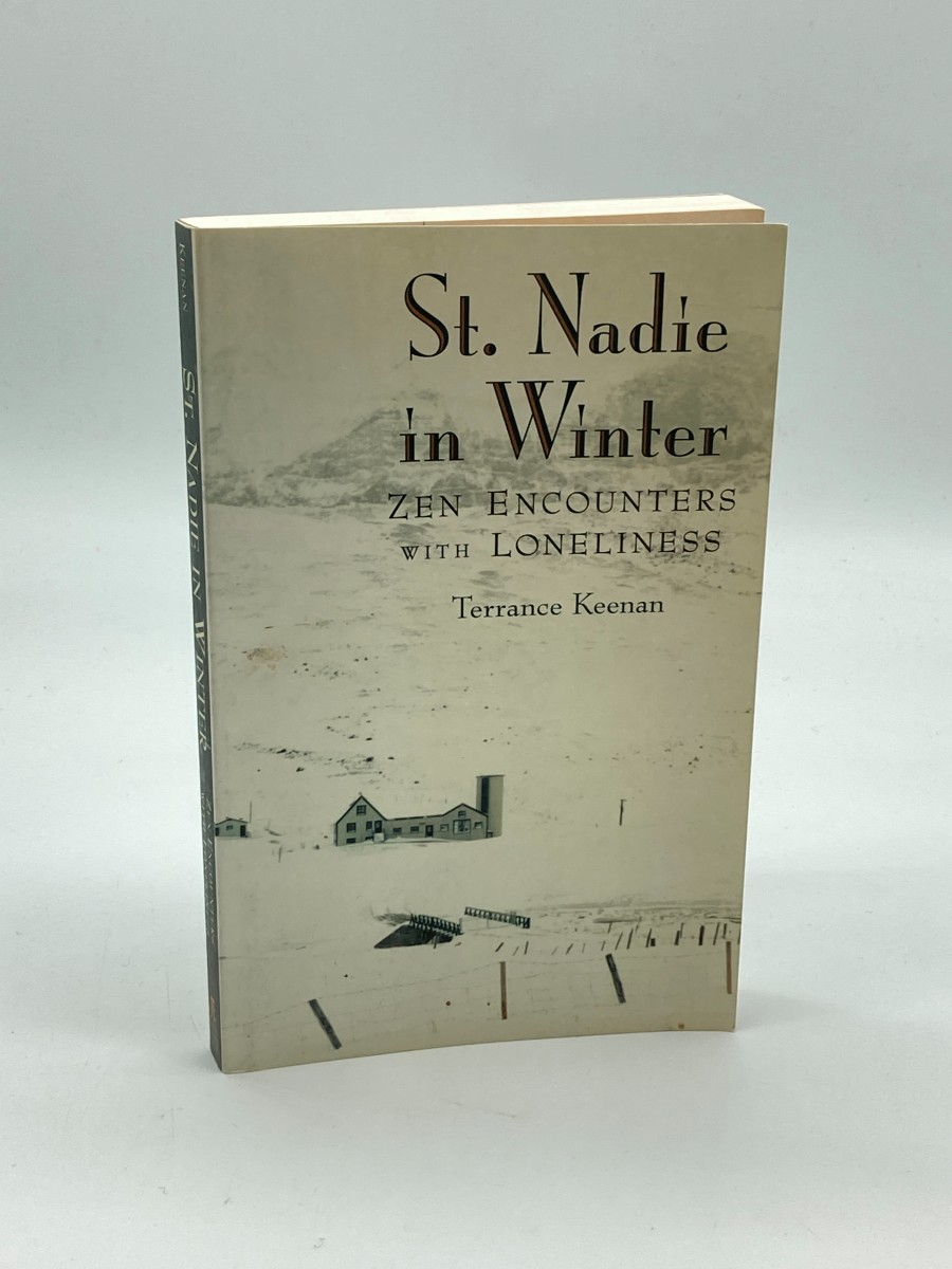 St. Nadie in Winter (First Printing) Zen Encounters with Loneliness