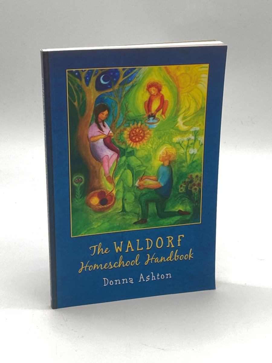 Image for The Waldorf Homeschool Handbook The Waldorf Homeschool Handbook