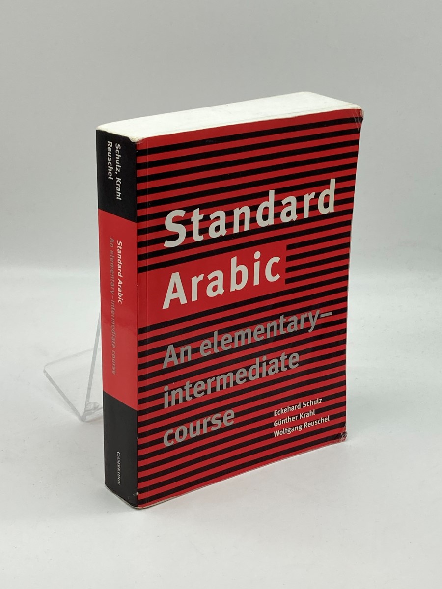 Standard Arabic: An Elementary-Intermediate Course Schulz， Eckehard Standard Arabic: An Elementary-Intermediate Course: Schulz